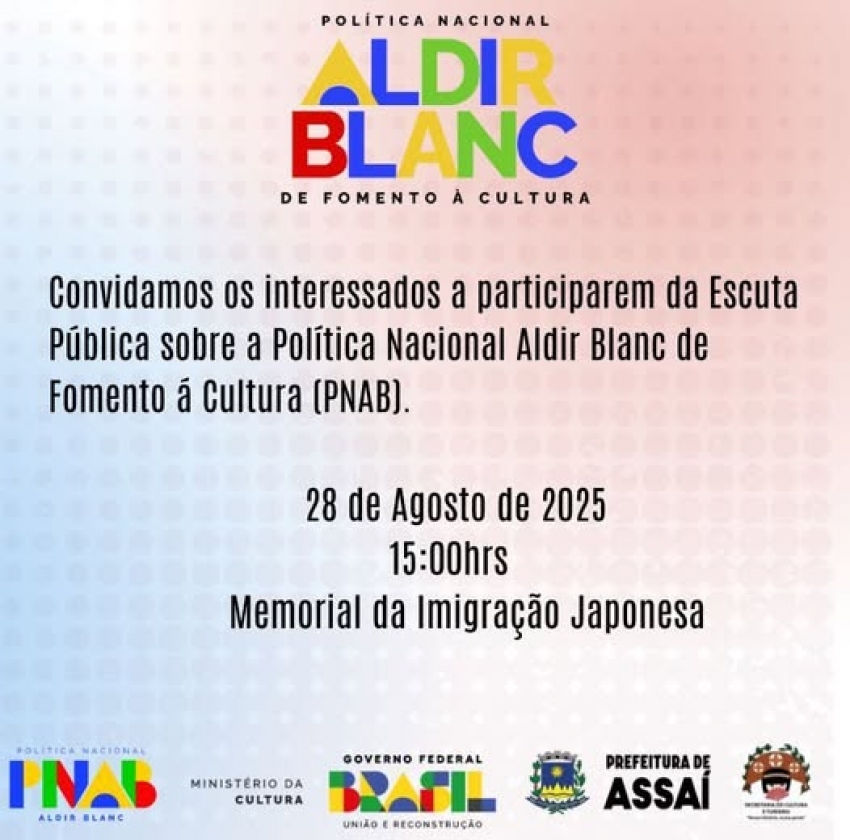ASSAÍ - ESCUTA PÚBLICA – POLÍTICA NACIONAL ALDIR BLANC DE FOMENTO À CULTURA (PNAB)