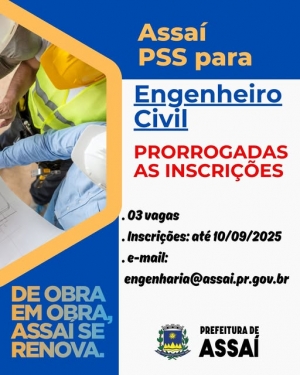 ASSAÍ - PRORROGADAS AS INSCRIÇÕES PARA PSS DE ENGENHEIRO CIVIL