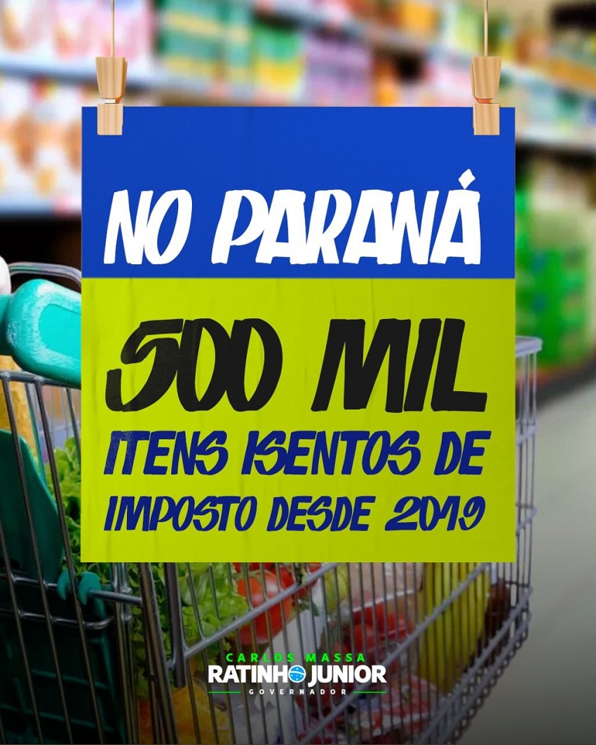 “Aqui no Paraná fizemos a nossa parte! Desde 2019, isentamos os impostos de diversos produtos da cesta básica. Já são mais de 500 mil itens com imposto zero para a população”.  Governador Ratinho Junior