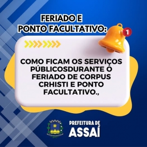 ASSAÍ - SERVIÇOS PÚBLICOS DURANTE O FERIADO DE CORPUS CRHISTI