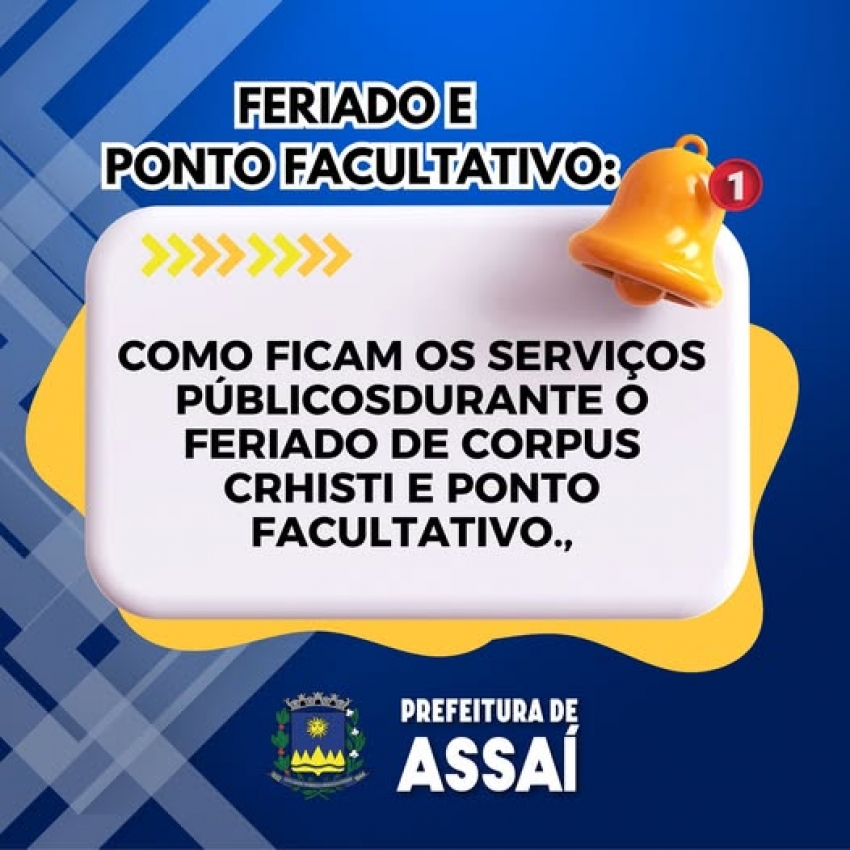 ASSAÍ - SERVIÇOS PÚBLICOS DURANTE O FERIADO DE CORPUS CRHISTI