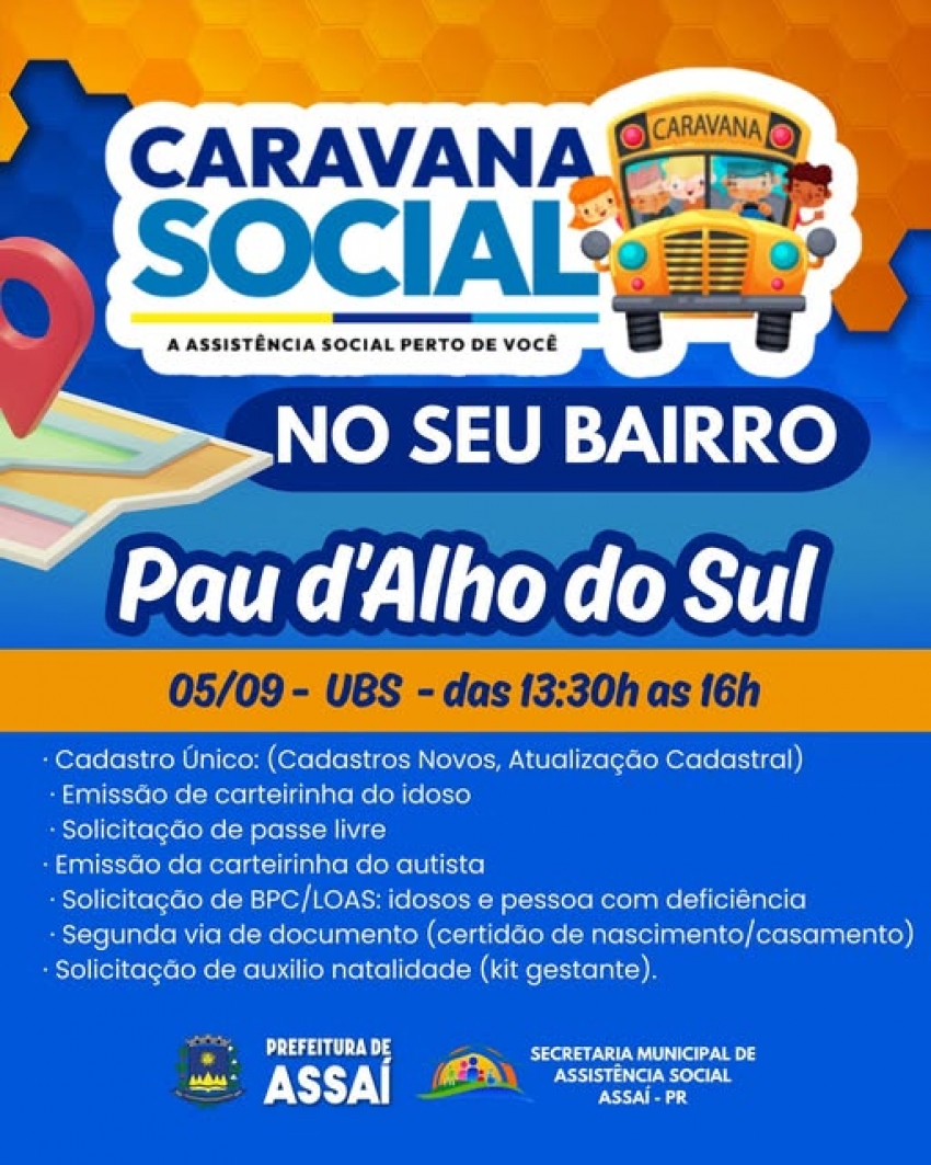 ASSAÍ - CARAVANA SOCIAL ATENDERÁ MORADORES DO PAU D’ALHO DO SUL NESTA SEXTA-FEIRA (05/09)