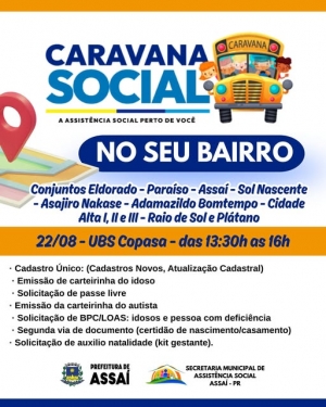 ASSAÍ - CARAVANA SOCIAL ESTARÁ NA UBS COPASA NESTA SEXTA-FEIRA (22/08) ATENDENDO TODA A REGIÃO