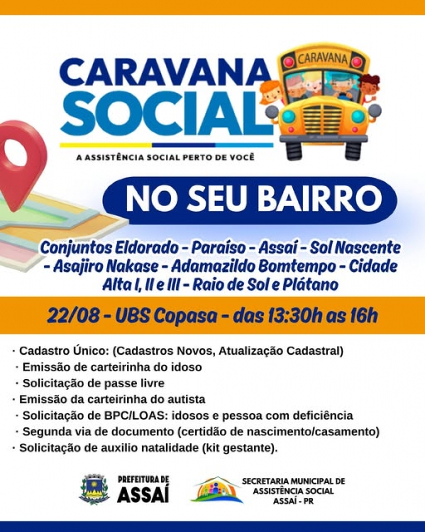 ASSAÍ - CARAVANA SOCIAL ESTARÁ NA UBS COPASA NESTA SEXTA-FEIRA (22/08) ATENDENDO TODA A REGIÃO